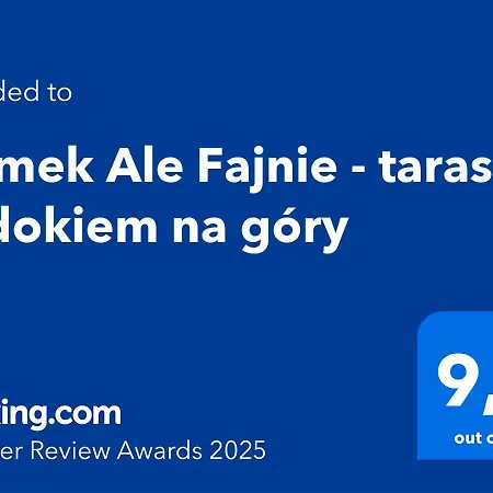 Ale Fajnie - Taras Z Widokiem Na Gory 木屋 *